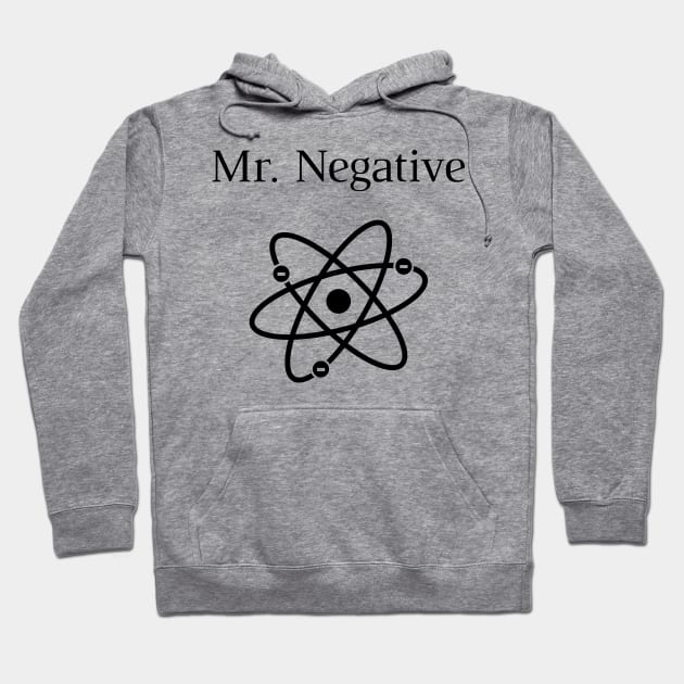 Mr Negative Hoodie by HighBrowDesigns